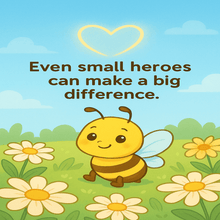 Little Heroes Big Lessons – Benny the Brave Honeybee Saves the Meadow