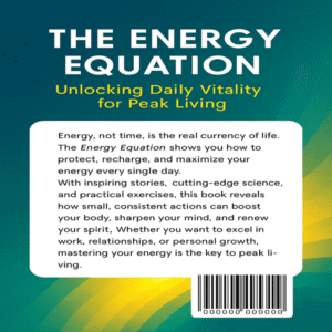 The Energy Equation: Unlocking Daily Vitality for Peak Living